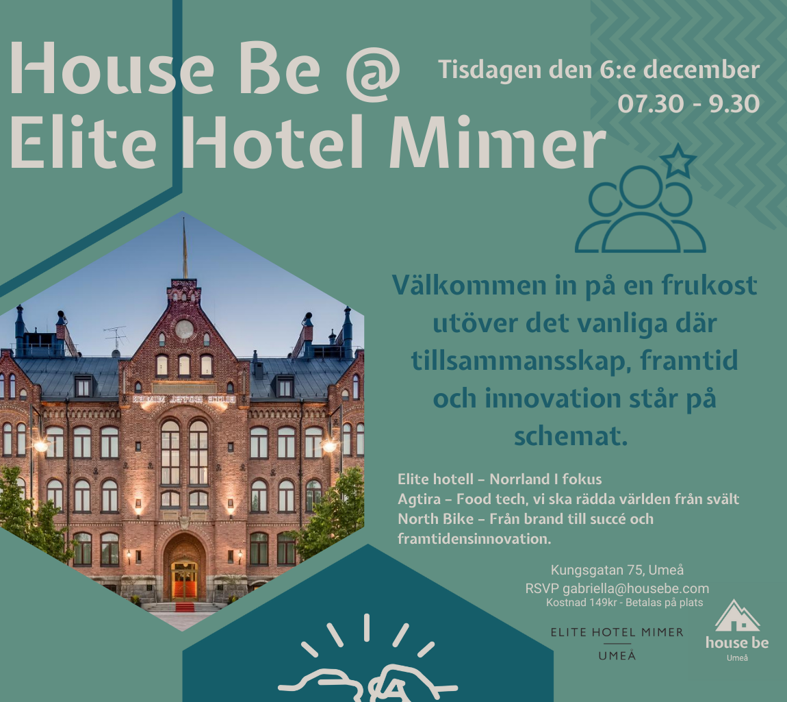 House Be @ Hotel Elite Mimer