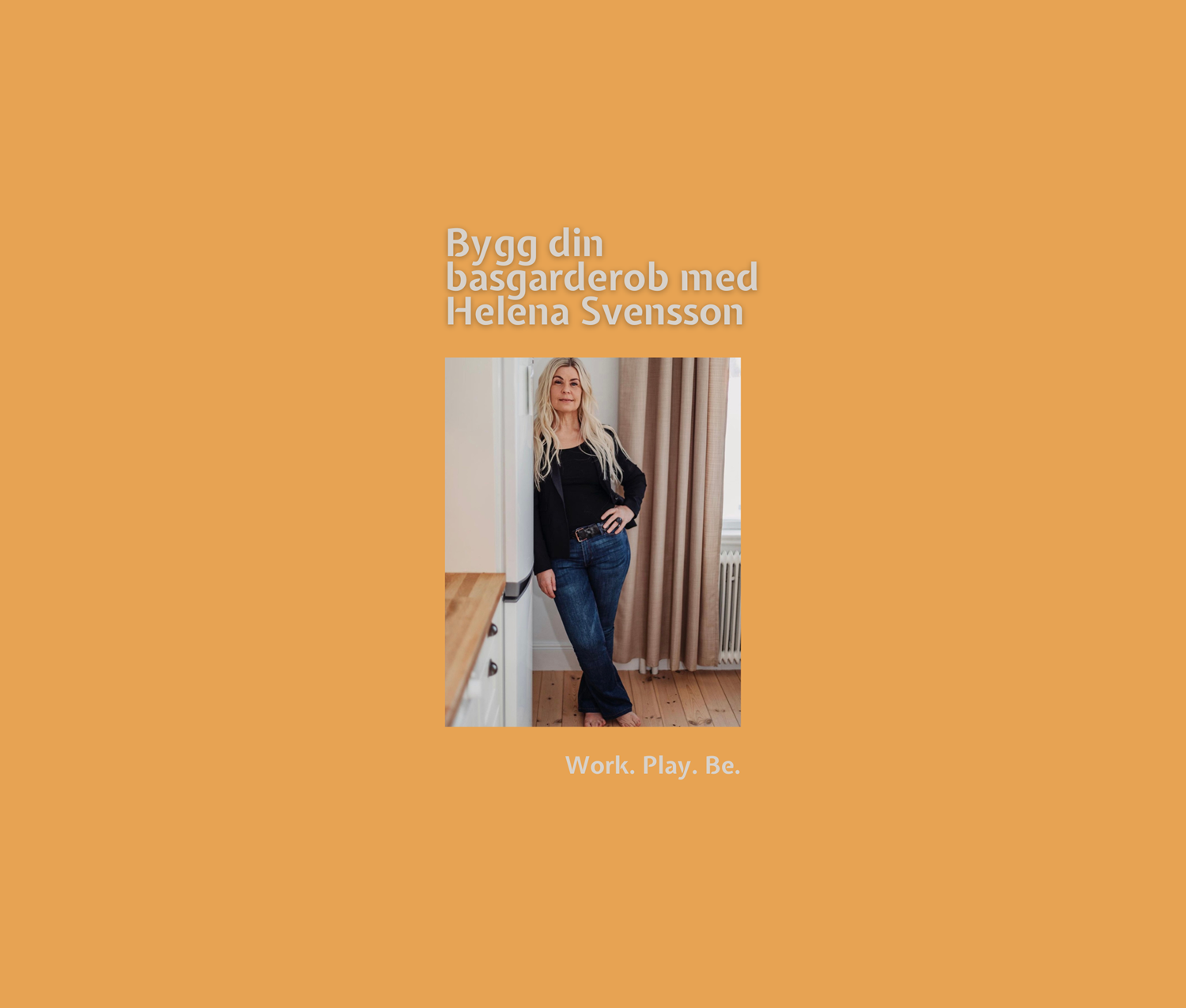 Bygg din basgarderob med Helena Svensson