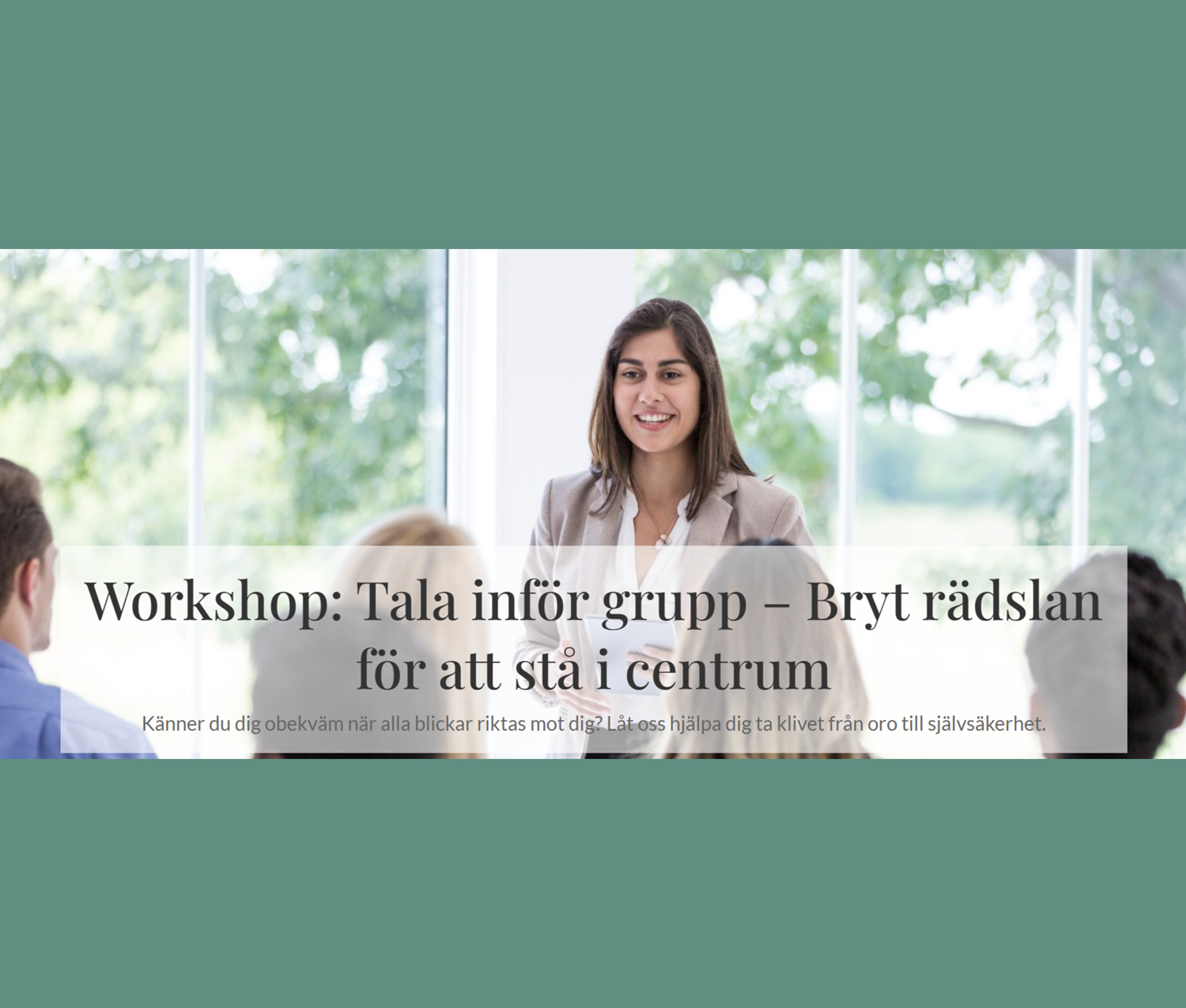 Workshop: Tala inför grupp – Bryt rädslan för att stå i centrum, del 2