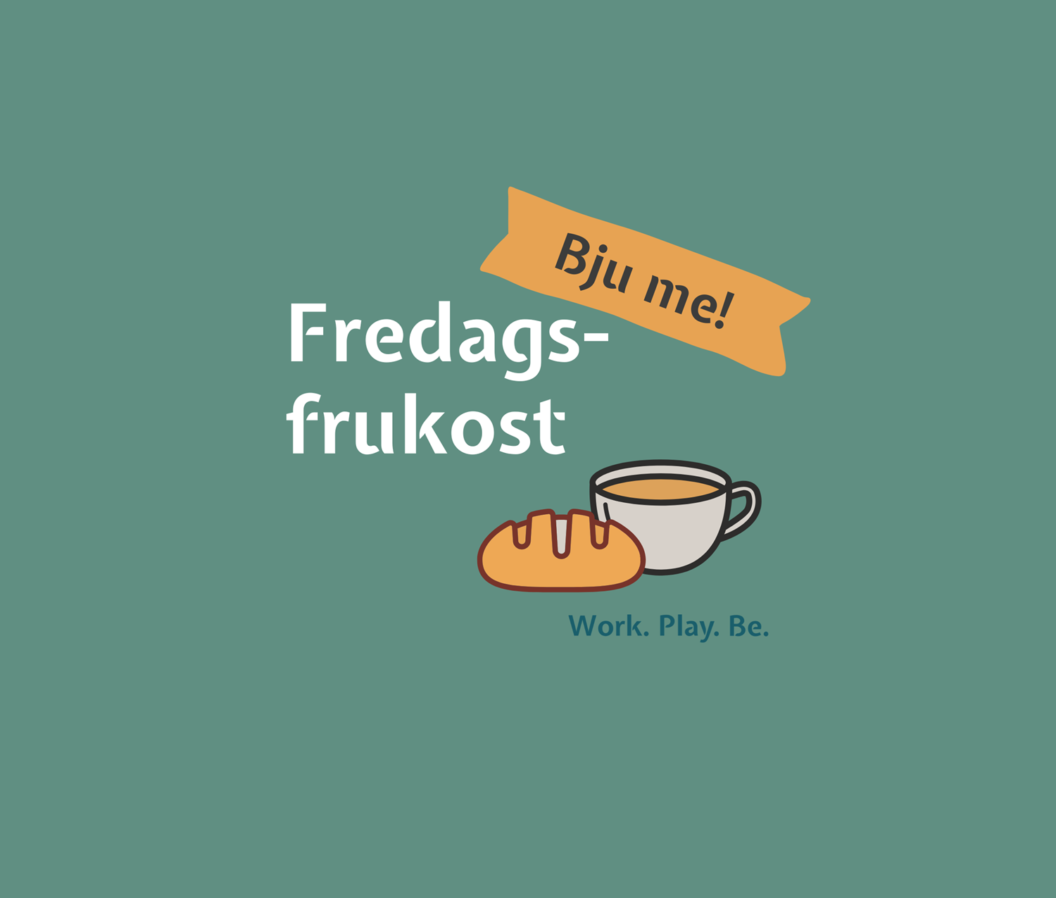 Fredagsfrukost Bju me! 24/10