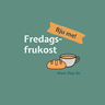 Fredagsfrukost Bju me! 24/10